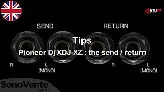 How to use the send with the Pioneer Dj XDJ-XZ 🇬🇧