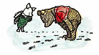 Chapter 3 Winnie-the-Pooh and Piglet go hunting a Woozle.