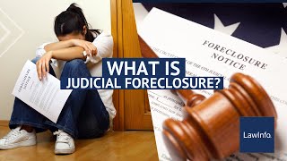 What Is Judicial Foreclosure? | LawInfo