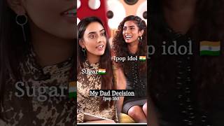 I-pop idol |it's My Dad Decision| 😲😶🥰 #ipop #Wish#sakshmasrivastav#Suchi#zoi#Ri#Sim#kpop#ipopidols#V