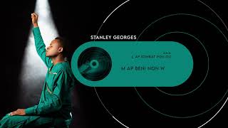 M ap Beni Non w  - STANLEY GEORGES (AUDIO)