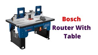 Best 5 Bosch Router With Table