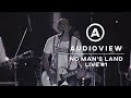 No Man's Land - Audioview Live 1.0 (Full Performance)