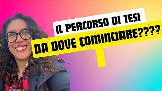 TESI: da dove cominciare??