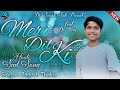 Meri Dil Ki !!Hindi Sad Song 2024 !! #djniroj !!Hindi Music Video