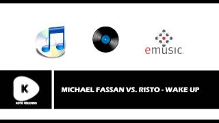 Michael Fassan vs. Risto - Wake Up