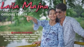 Laila Majnu || Rakesh &  Mamta || New Santhali Video 2021 || Kant Brother