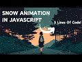 Make snow particle effect in JAVASCRIPT