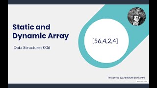 Static and Dynamic Array (Data structures 007)
