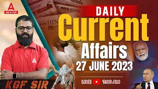 27 June 2023 Current Affairs | Current Affairs Today | Daily Current Affairs by KGF Sir