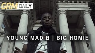 Young Mad B | Big Homie [GRM Daily]