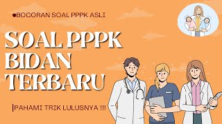 PELAJARI TRIK LULUS PPPK BIDAN (SOAL FR ASLI)