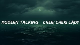 Modern Talking – Cheri Cheri Lady (Lyrics)  | 25 Min
