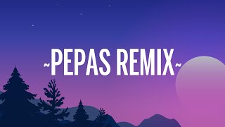 Farruko - Pepas Remix (Letra/Lyrics)