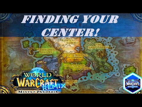 How to Start and Complete the Finding Your Center Mission in WoW MoP Remix