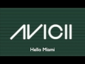 Avicii - Hello Miami