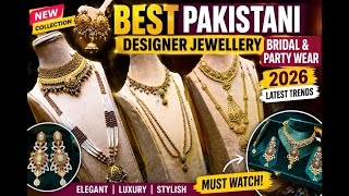 Best Pakistani Designer Jewellery for Bridal & Party Wear 2026 ✨ Latest Trends