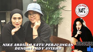 NIKE ARDILLA SATU PERJUANGAN DENGAN LADY AVISHA // PAGE 84 // #nafcomm #ladyavisha #musikindonesia