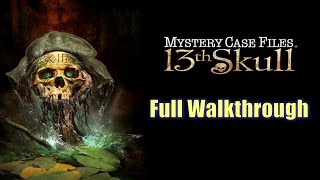 Let's Play - Mystery Case Files 7 - The 13th Skull - Full Walkthrough