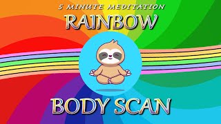 Body Scan Meditation for Kids 🌈 5 Minute Kids Mindfulness Meditation