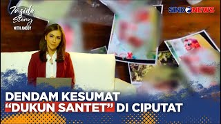 [FULL] Dendam Kesumat Dukun Santet di Ciputat - Inside Story With Anggy 03/09