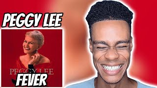 Peggy Lee - Fever | FIRST TIME REACTION