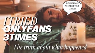 Why I Walked Away from OnlyFans ... 3 Times
