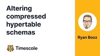 #TimescaleTuesday - Modifying Schemas of Compressed Hypertables in TimescaleDB 2.1