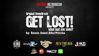 OST. GET LOST! ɡɛt-Lɒst＜Pv＞RavanAxent:ARs//Piitcha