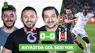 Trabzonspor 0-0 Beşiktaş | Ahmet Dursun, Serhat Akın, Berkay Tokgöz