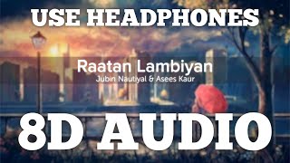Raataan Lambiyan (8D AUDIO) | Shershaah | Sidharth - Kiara | Jubin Nautiyal | HQ