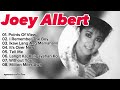 Joey Albert Greatest Hits | The Best of Joey  Albert