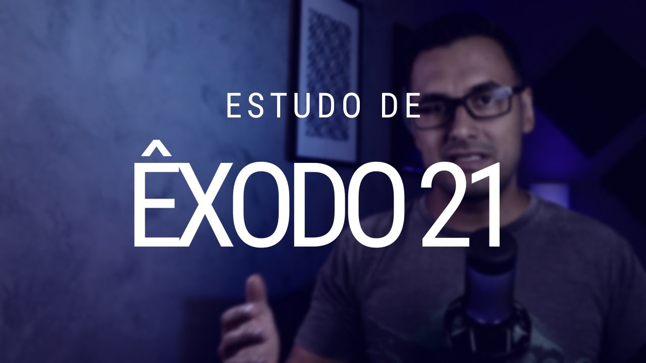 Estudo De êxodo 21 Youtube