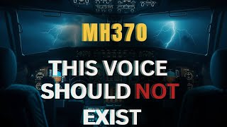 Time Travel: MH370 — The Transmission That Should Not EXIST | The LOST Voice of the Sky.