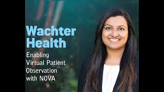 Virtual Patient Observation Solutions, Its Clinical Relevance & Impact on Healthcare CMO Summit 2021