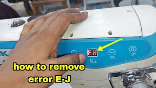 error E-J remove jack K4 flatlock sewing machine