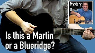 Is this a Martin OM-42 or a  Blueridge BR-283?  |  Mystery Guitar Podcast - S2 E49