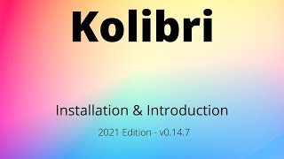 Kolibri Install and Introduction (2021)