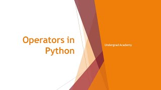 Operators in Python | Python Programming Lesson 4 | Undergrad Academy