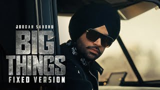 BIG THINGS (Official Video) Jordan Sandhu | New Punjabi Songs 2025