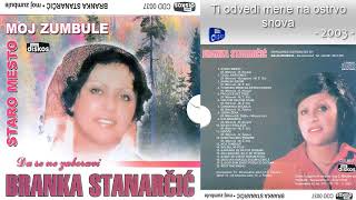 Branka Stanarcic - Ti odvedi mene na ostrvo snova - (Audio 2003)