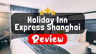 Holiday Inn Express Shanghai Baoshan Baoyang Review - Is This Hotel Worth It?