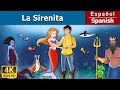 La Sirenita | The Little Mermaid in Spanish | Cuentos Infantiles | Cuentos De Hadas Españoles