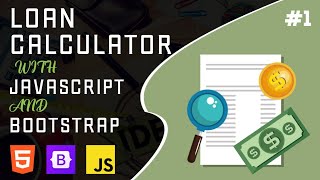 Loan Calculator, JavaScript and Bootstrap - #1 Intro