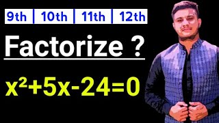 #Basic #Math. Factorize x² + 5x - 24 = 0