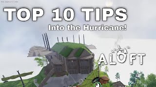 Aloft Gameplay : Top 10 Tips to the Center of the Hurricane!