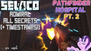 Selaco | C1M1: Pathfinder Hospital (Part 2) - Deathless Admiral, 100% Secrets