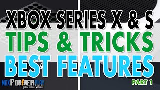 Xbox Series X & S Tips And Tricks | Best Features | Games & Services