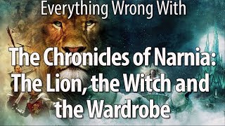 Everything Wrong With The Chronicles Of Narnia: The Lion, The Witch and the Wardrobe