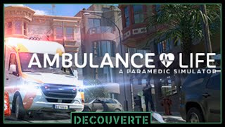 Découverte - Ambulance Life : A Paramedic Simulator (Steam - Démo)